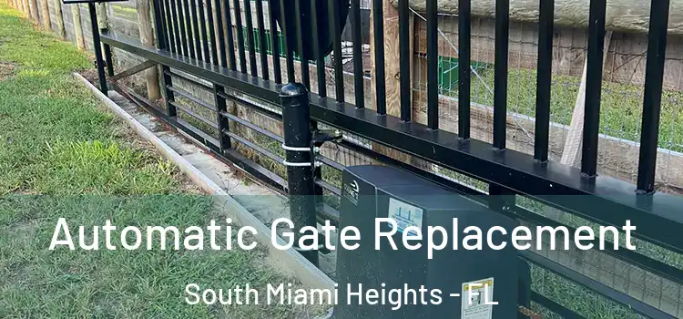  Automatic Gate Replacement South Miami Heights - FL