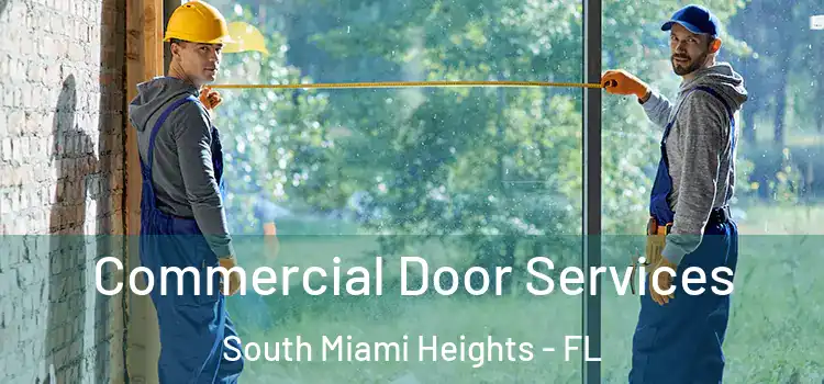 Commercial Door Services South Miami Heights - FL