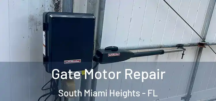  Gate Motor Repair South Miami Heights - FL