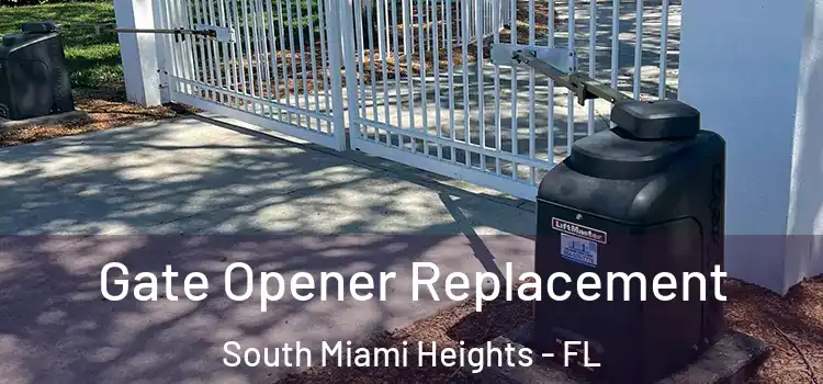 Gate Opener Replacement South Miami Heights - FL