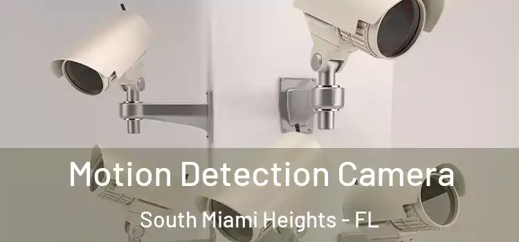  Motion Detection Camera South Miami Heights - FL