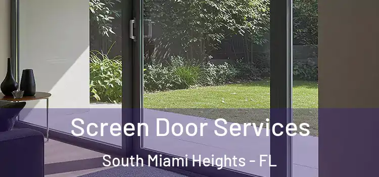 Screen Door Services South Miami Heights - FL