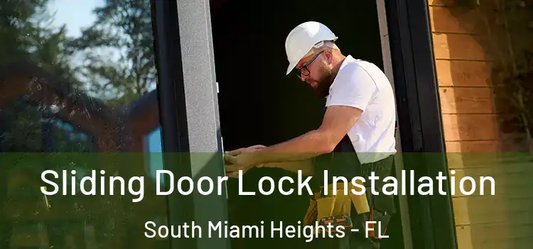 Sliding Door Lock Installation South Miami Heights - FL