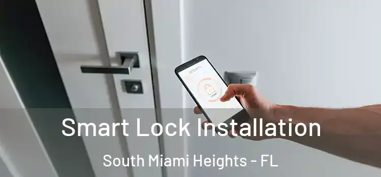 Smart Lock Installation South Miami Heights - FL